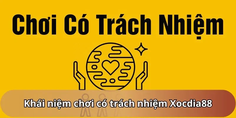 Đôi nét thông tin về khái niệm chơi có trách nhiệm Xocdia88